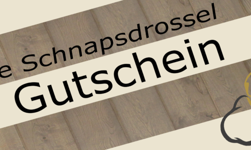 Schnapsdrossel Gutschein